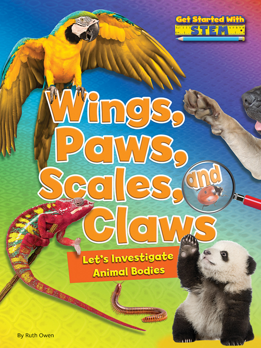 Title details for Wings, Paws, Scales, and Claws by Ruth Owen - Available